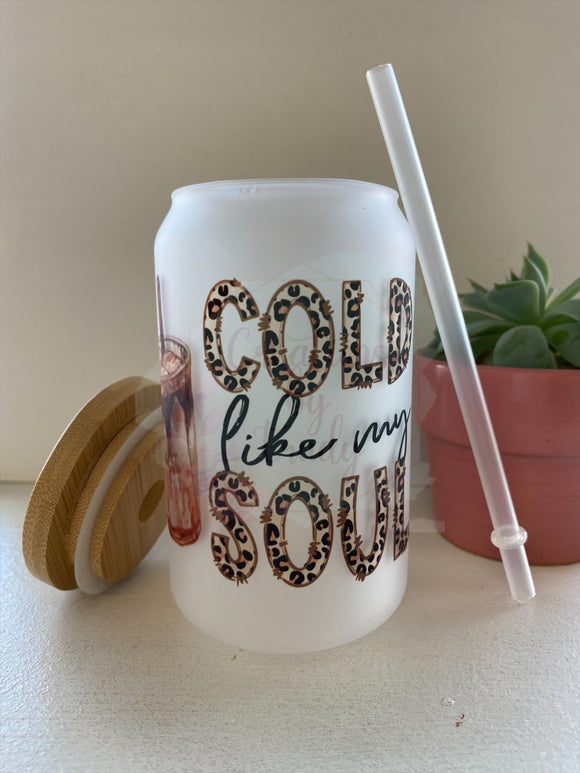 Cold like my soul iced coffee- can style glass drinkware