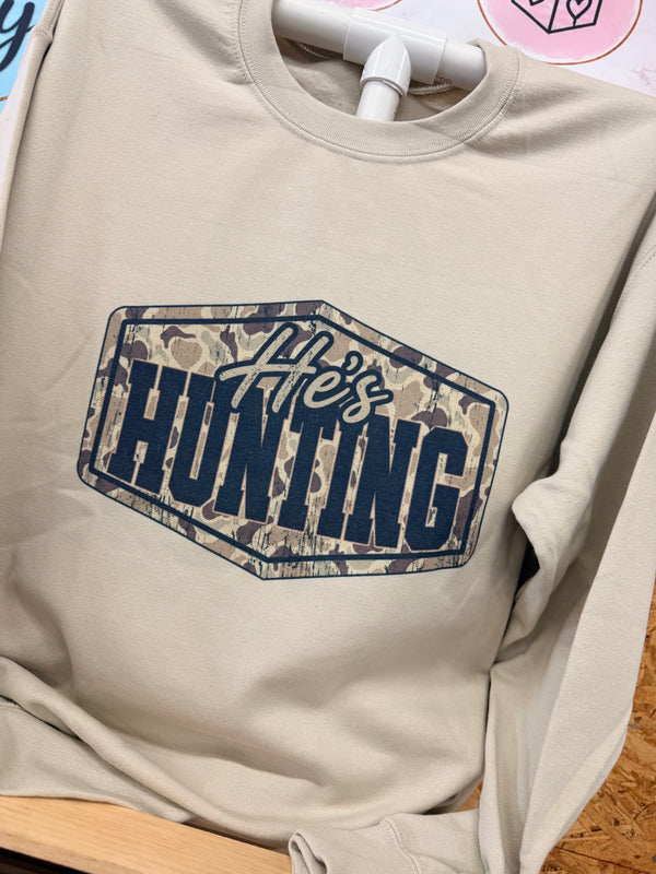 He's Hunting sweatshirt