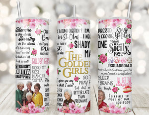 Floral golden girls multi quote- 20oz Tumbler