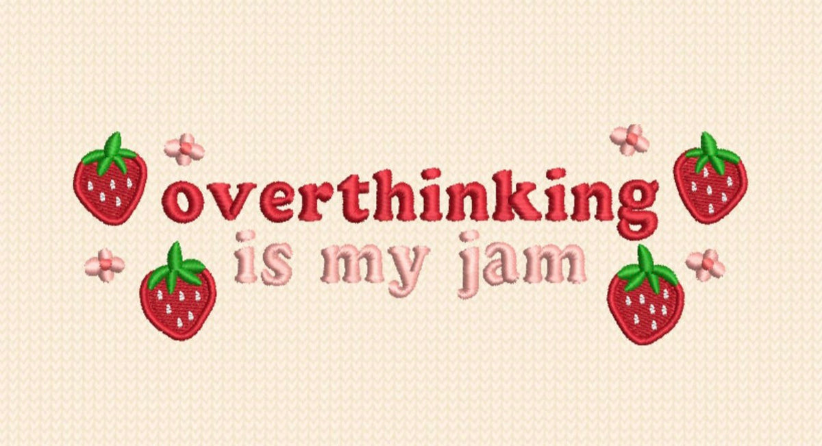 Overthinking is my Jam sweatshirt!