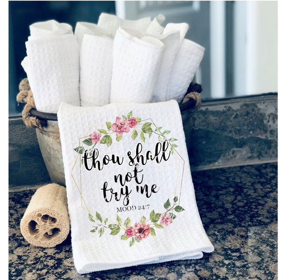 Hand Towel- Thou shall not try me