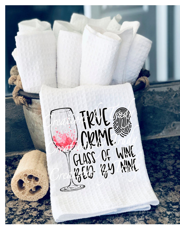 Hand Towel- True crime, glass of wine, bed by nine