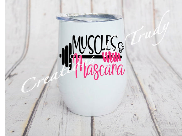 Tumbler/ Cup- Muscles and mascara