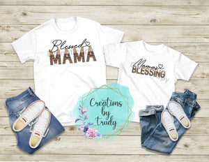 Blessed mama, mamas blessing- T SHIRT (options in listing)