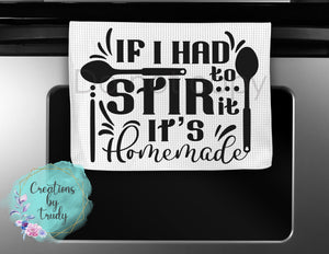 Hand Towel- If I had to stir it, it’s homemade