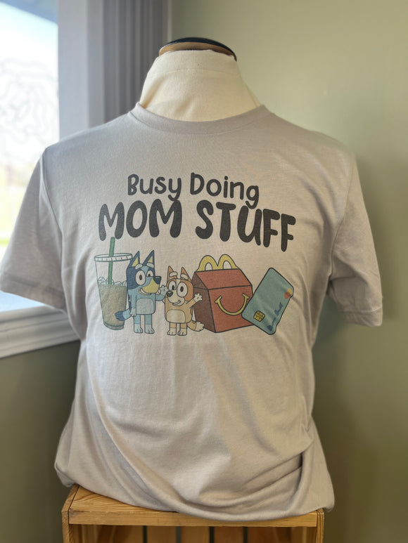 Doing mum stuff- TSHIRT