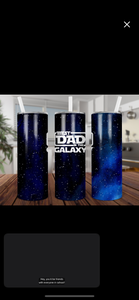 Best mom/ dad in the galaxy- 20oz stainless steel sublimated Tumbler