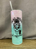 Dead inside but caffeinated ombré - 20oz stainless steel sublimated Tumbler