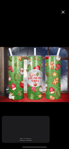 I put out for santa- 20oz stainless steel sublimated Tumbler